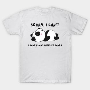 Funny panda meme sorry I can't I have plans with my panda T-Shirt